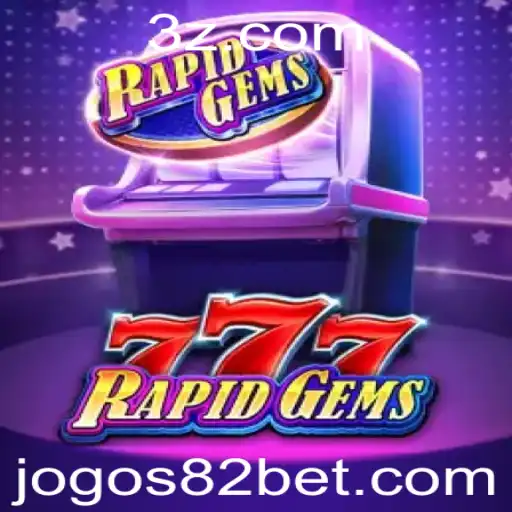 RapidGems777: Descubra a Emoção do Mais Novo Jogo de Cassino da 82bet